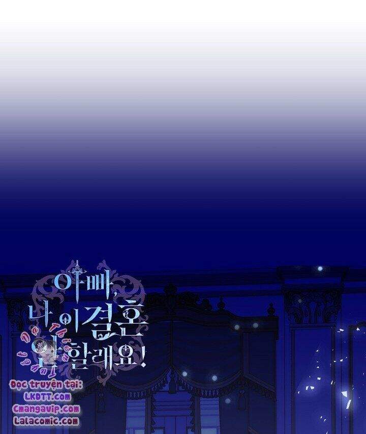 Cha Ơi Con Không Muốn Kết Hôn Đâu - Chương 43