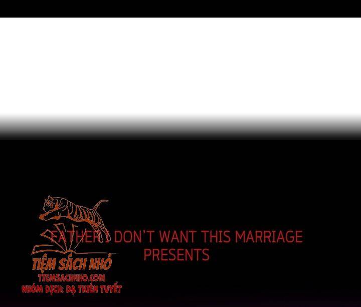 Cha Ơi Con Không Muốn Kết Hôn Đâu - Chương 61