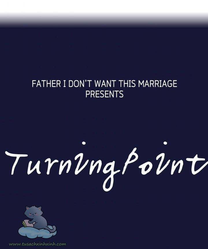 Cha Ơi Con Không Muốn Kết Hôn Đâu - Chương 70