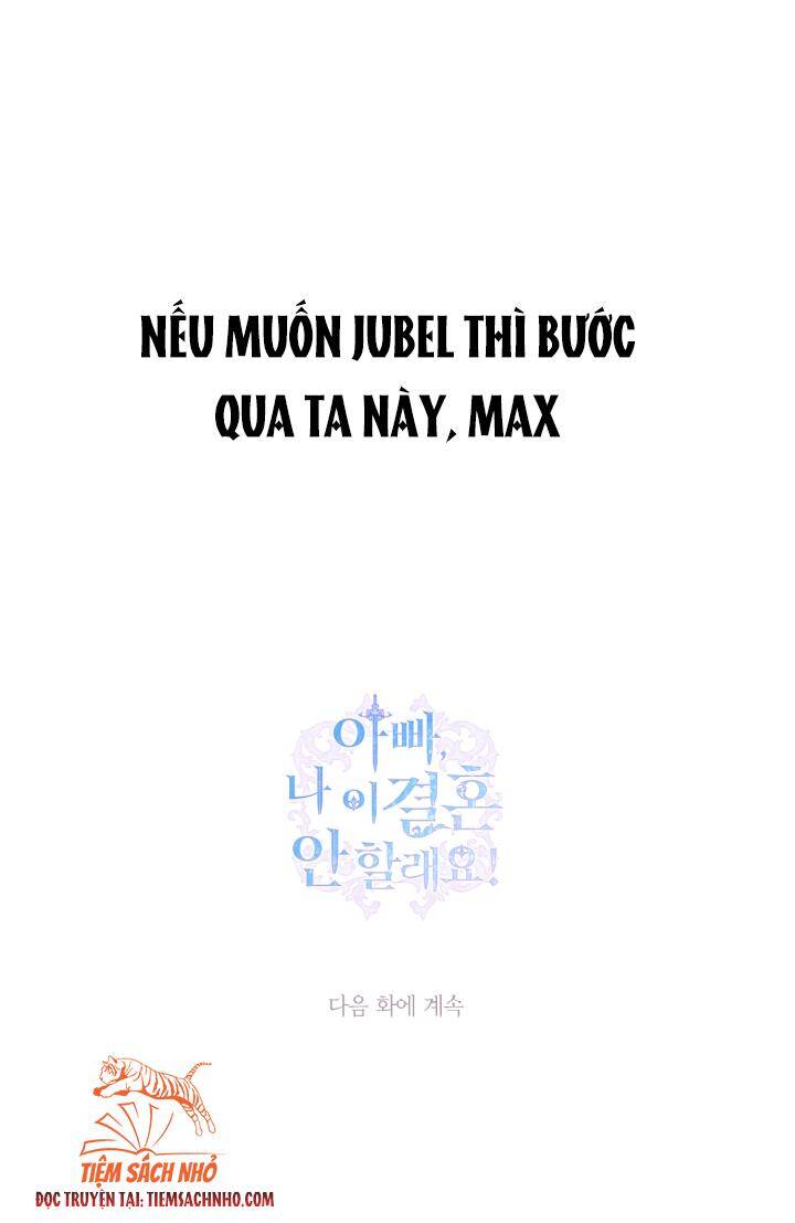 Cha Ơi Con Không Muốn Kết Hôn Đâu - Chương 77