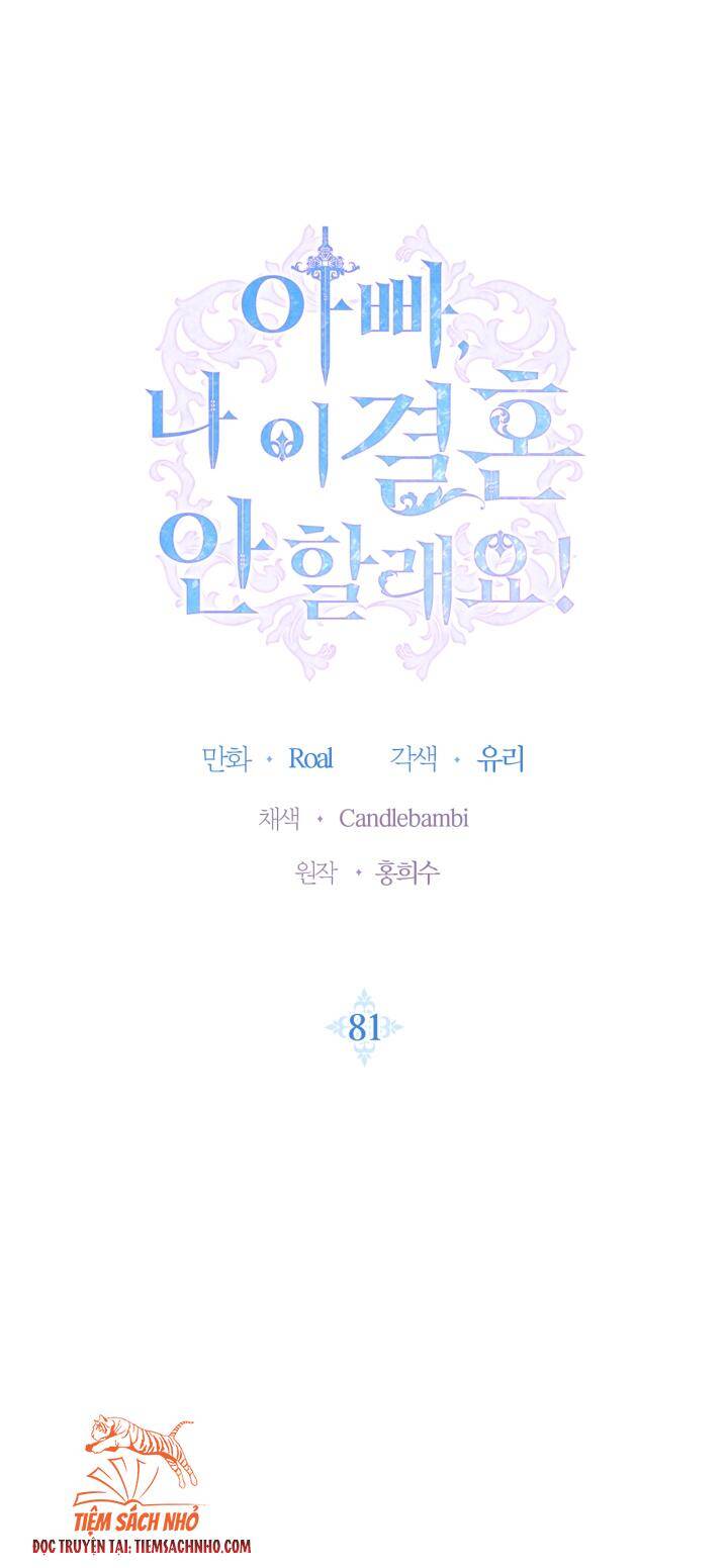 Cha Ơi Con Không Muốn Kết Hôn Đâu - Chương 81