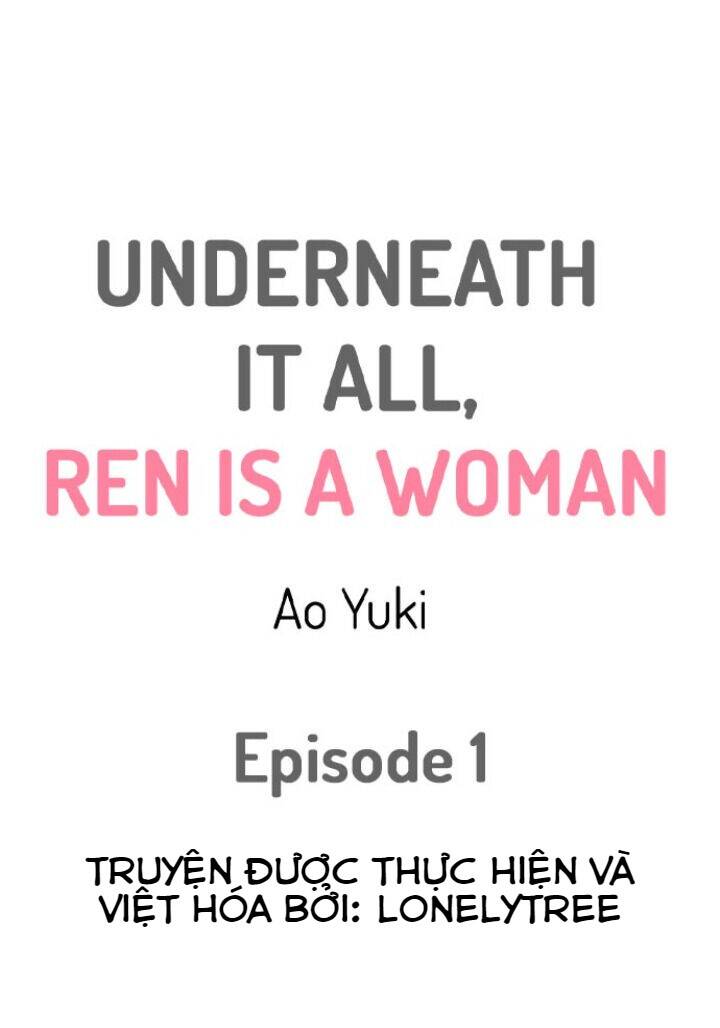 Underneath It All, Ren Is A Woman - Chương 1