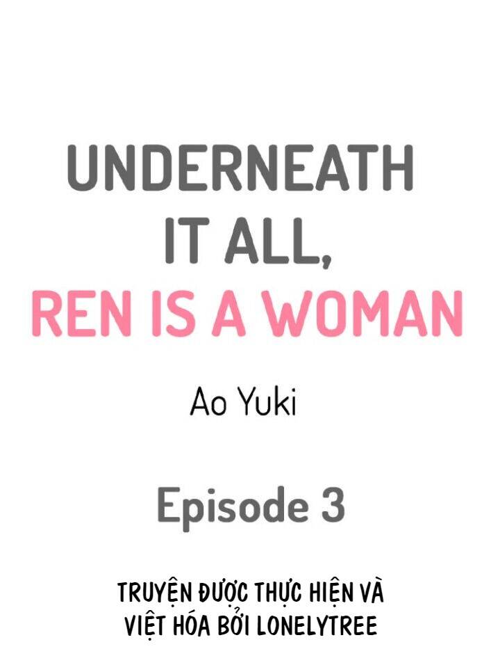 Underneath It All, Ren Is A Woman - Chương 3