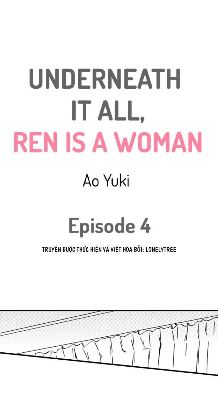 Underneath It All, Ren Is A Woman - Chương 4