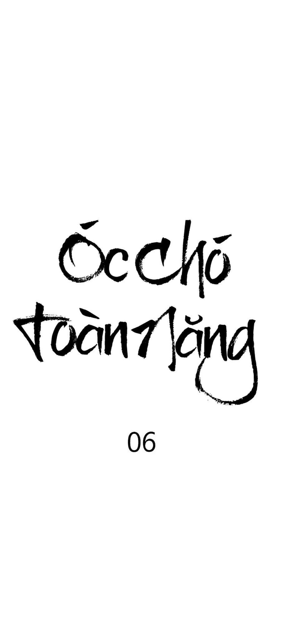 Óc Chó Toàn Năng - Chương 6