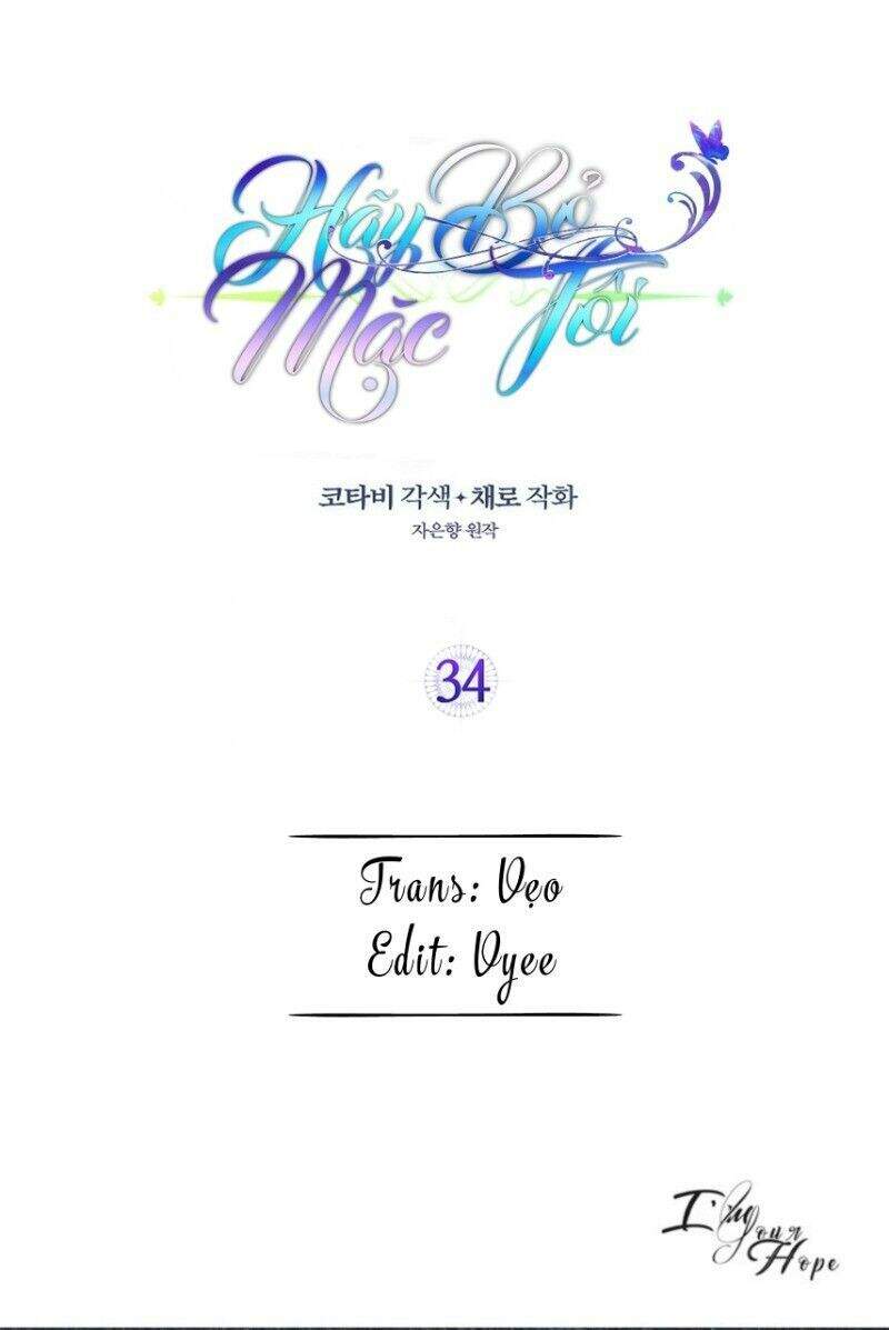 Hãy Bỏ Mặc Tôi - Chương 34