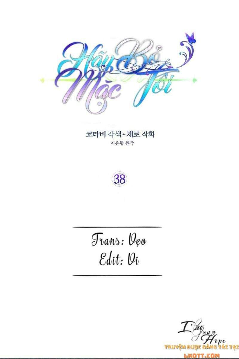 Hãy Bỏ Mặc Tôi - Chương 38