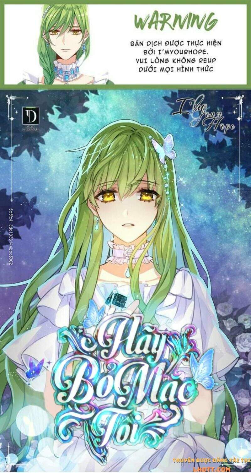 Hãy Bỏ Mặc Tôi - Chương 48