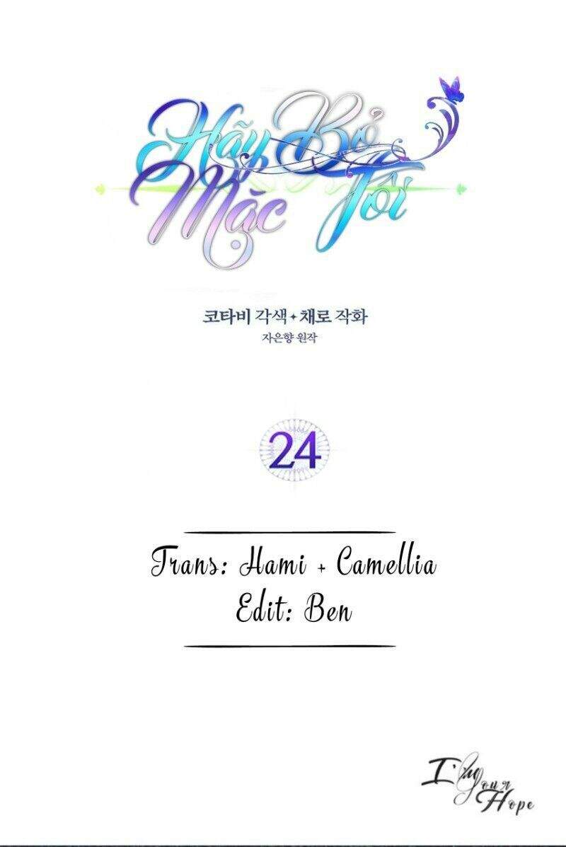 Hãy Bỏ Mặc Tôi - Chương 24