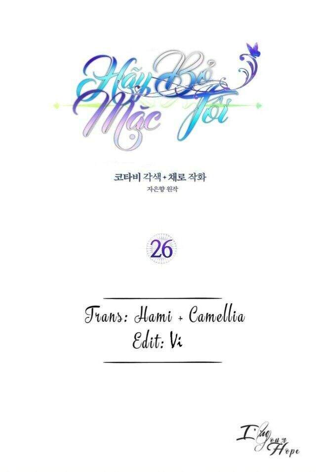 Hãy Bỏ Mặc Tôi - Chương 26