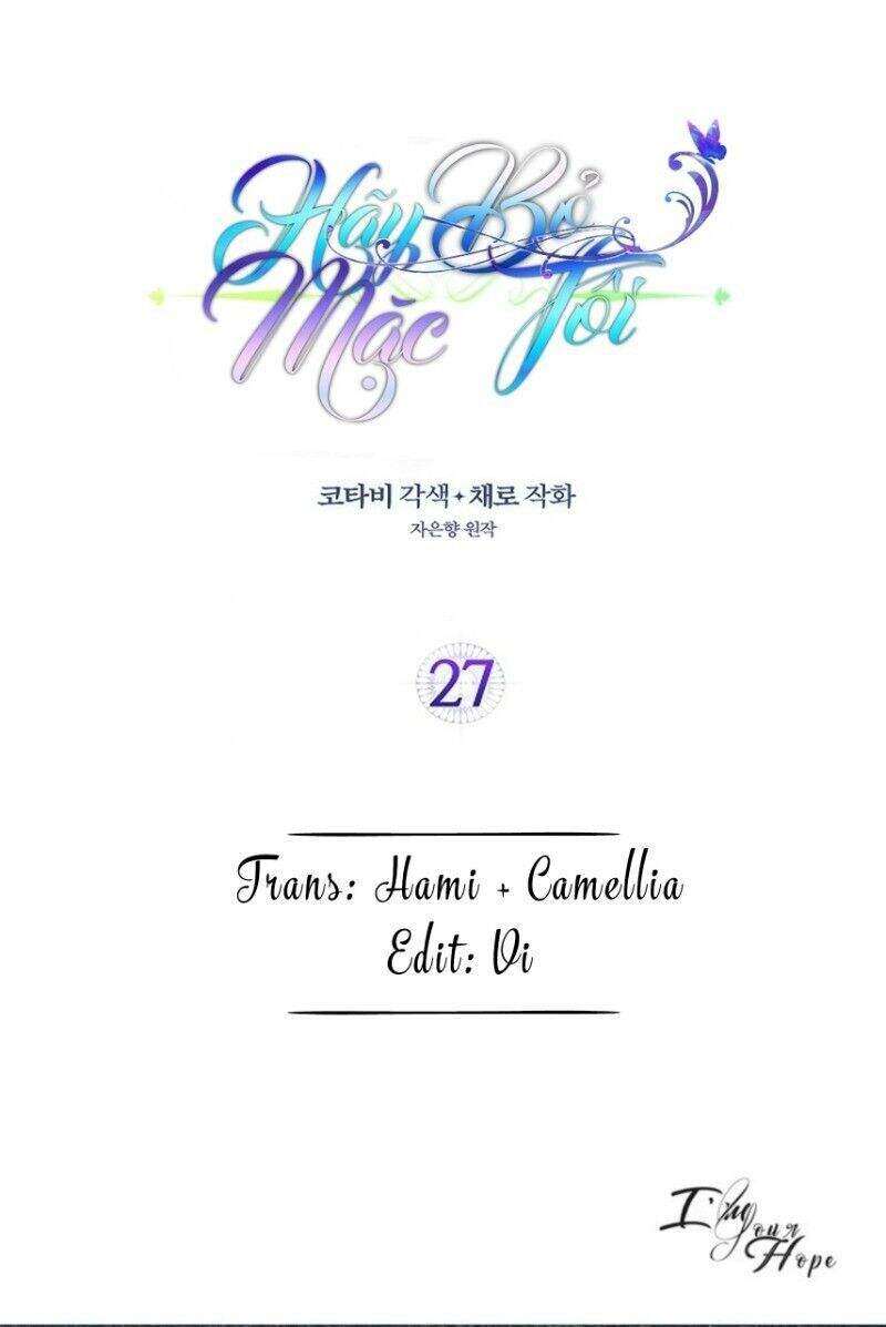 Hãy Bỏ Mặc Tôi - Chương 27