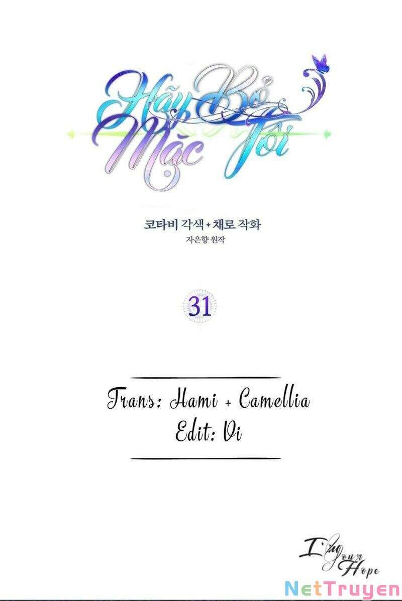 Hãy Bỏ Mặc Tôi - Chương 31