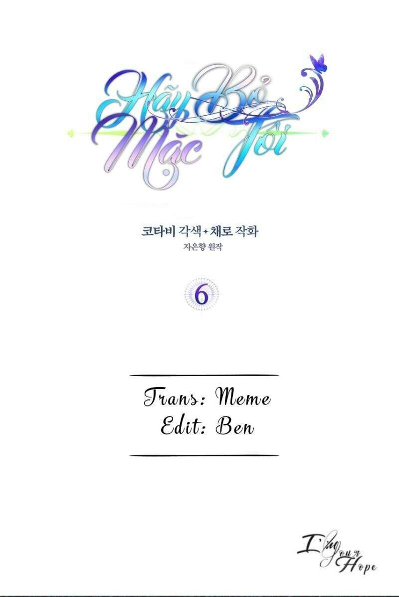 Hãy Bỏ Mặc Tôi - Chương 6