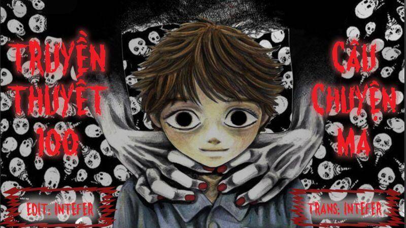 Truyền Thuyết 100 Câu Chuyện Ma - Chương 100