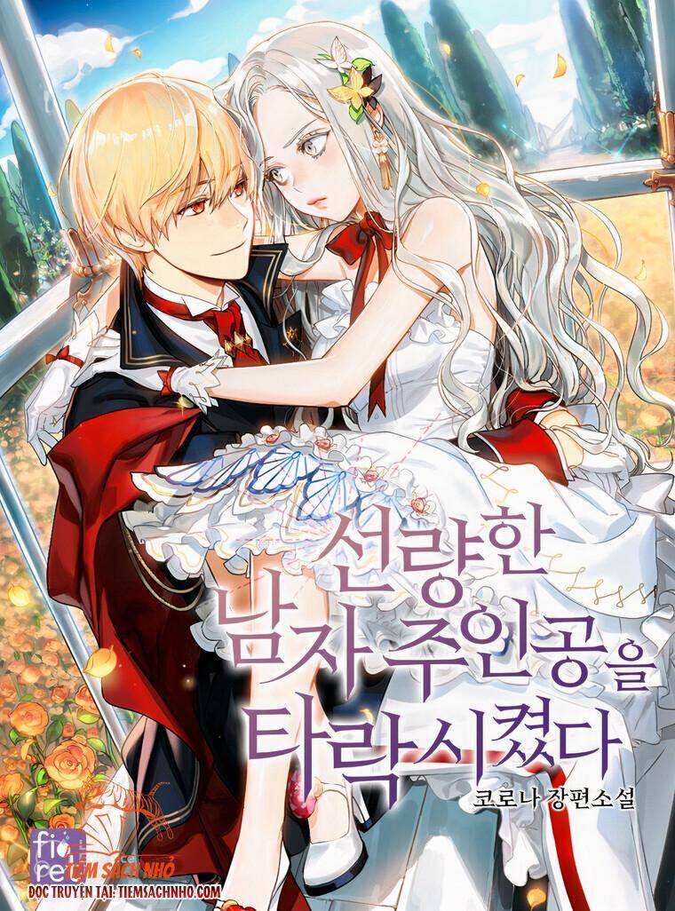 Ơ Tôi Làm Tha Hóa Nam Chính Lương Thiện Mất Tiêu Rồi! - Chương 3