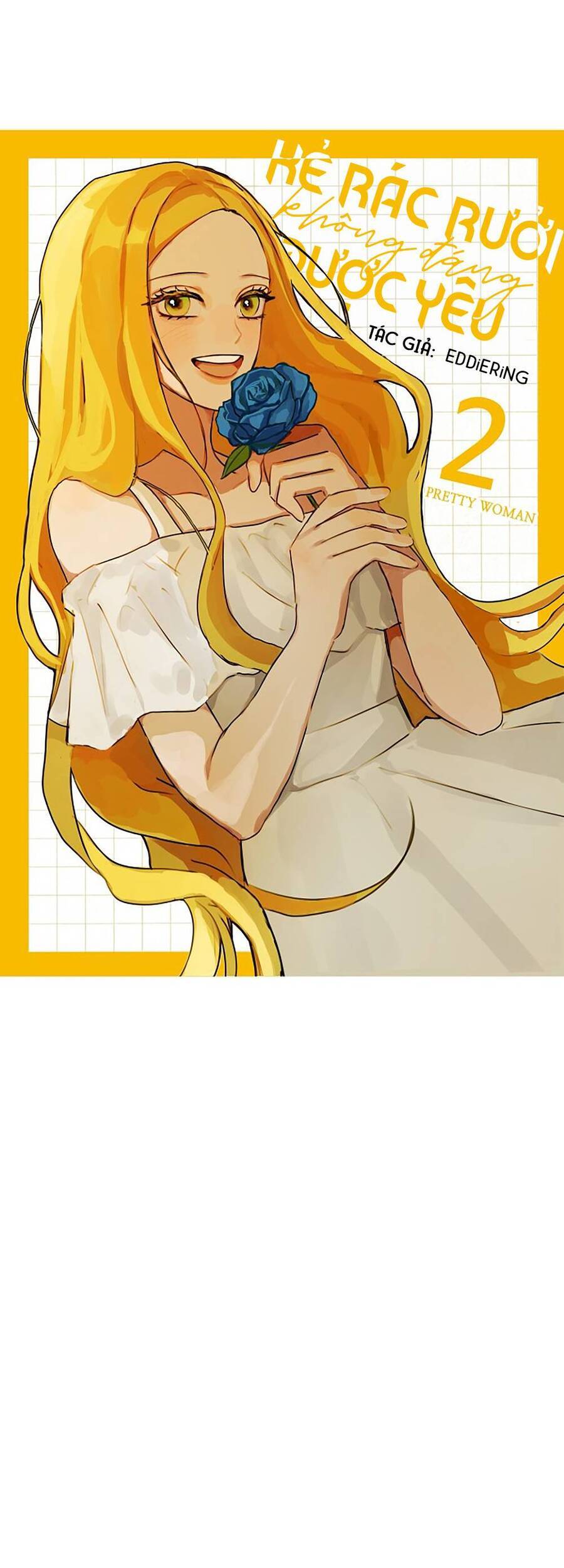 Kẻ Rác Rưởi Không Đáng Được Yêu - Chương 2