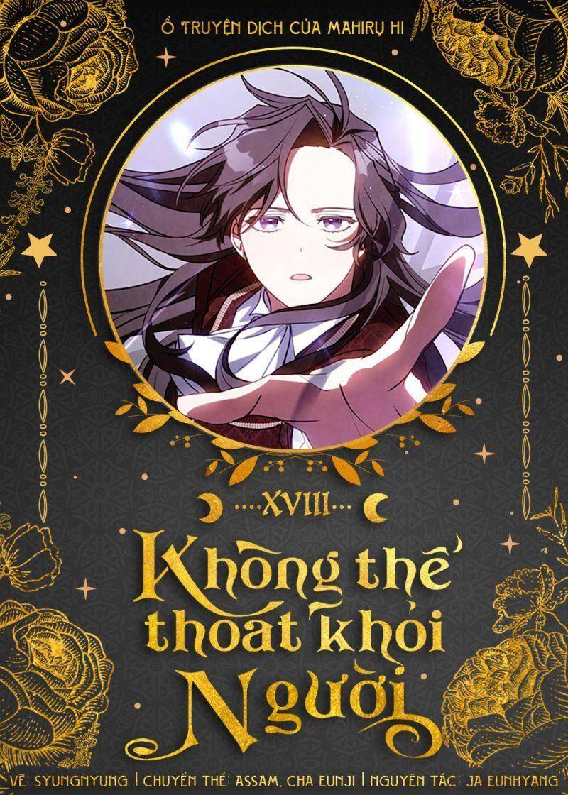 Không Thể Thoát Khỏi Người - Chương 18