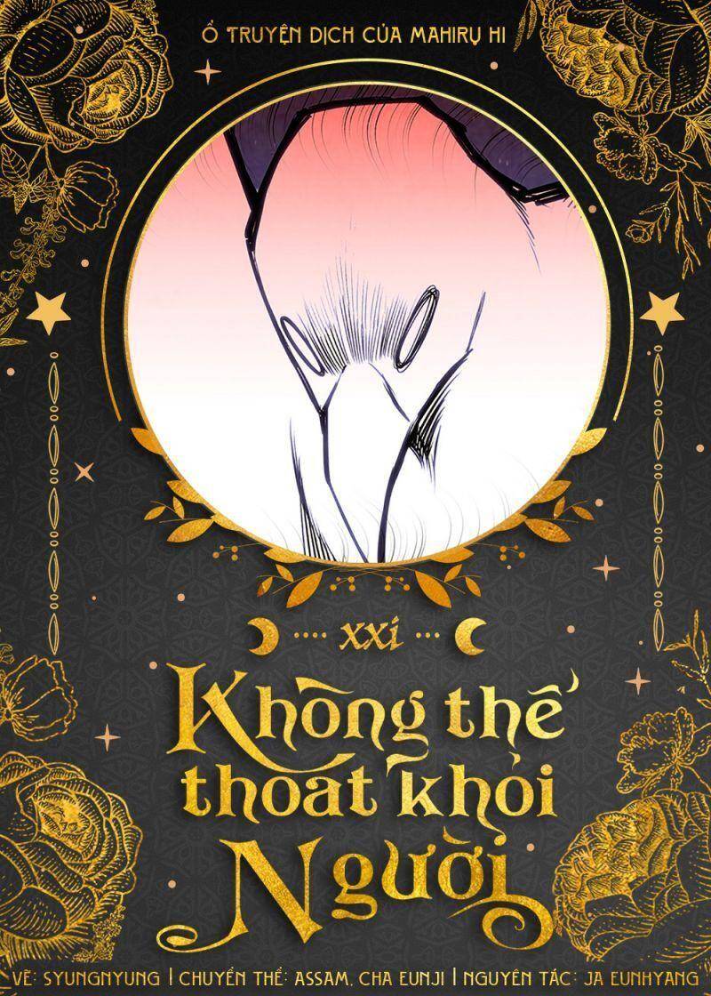 Không Thể Thoát Khỏi Người - Chương 21