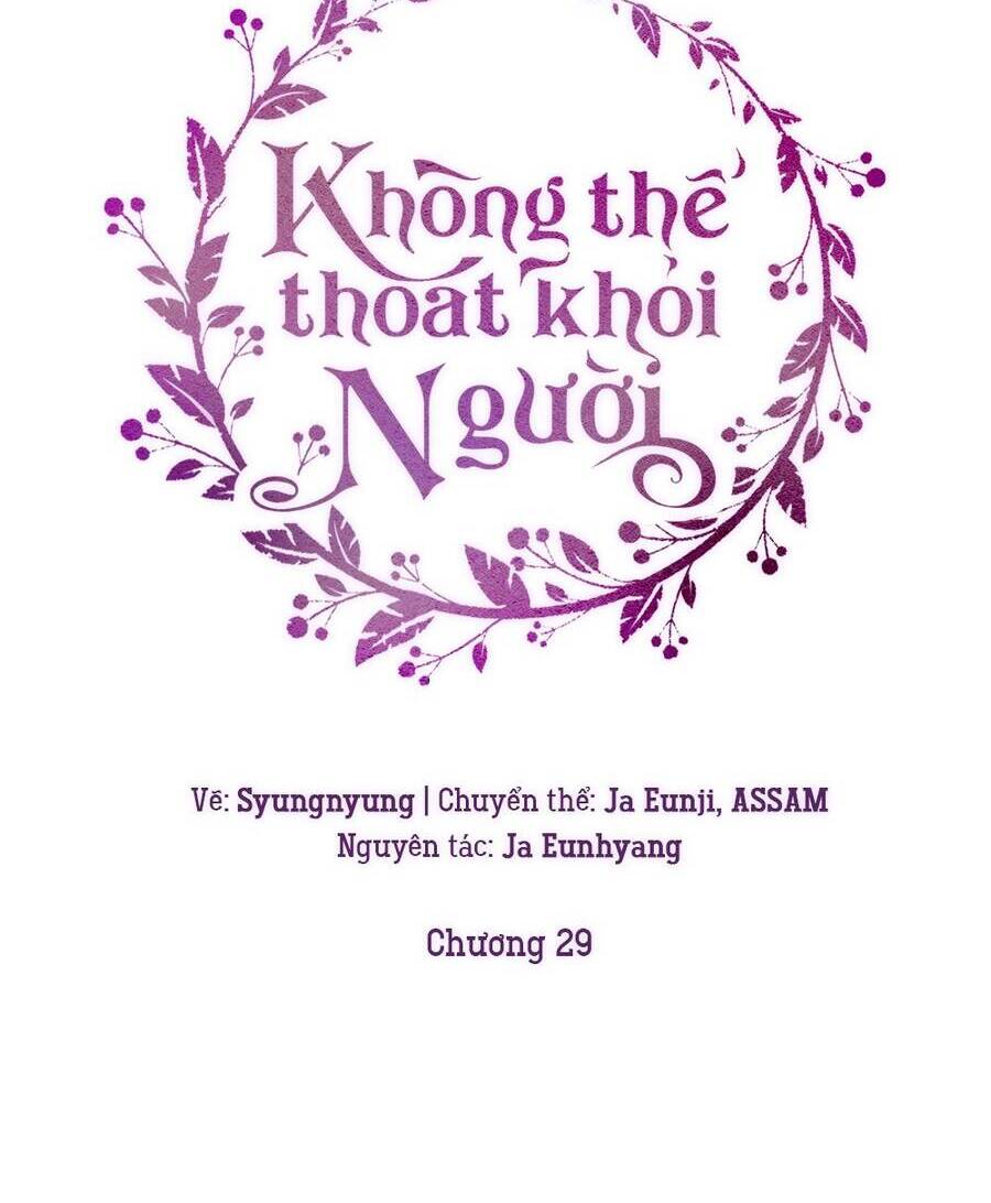 Không Thể Thoát Khỏi Người - Chương 29