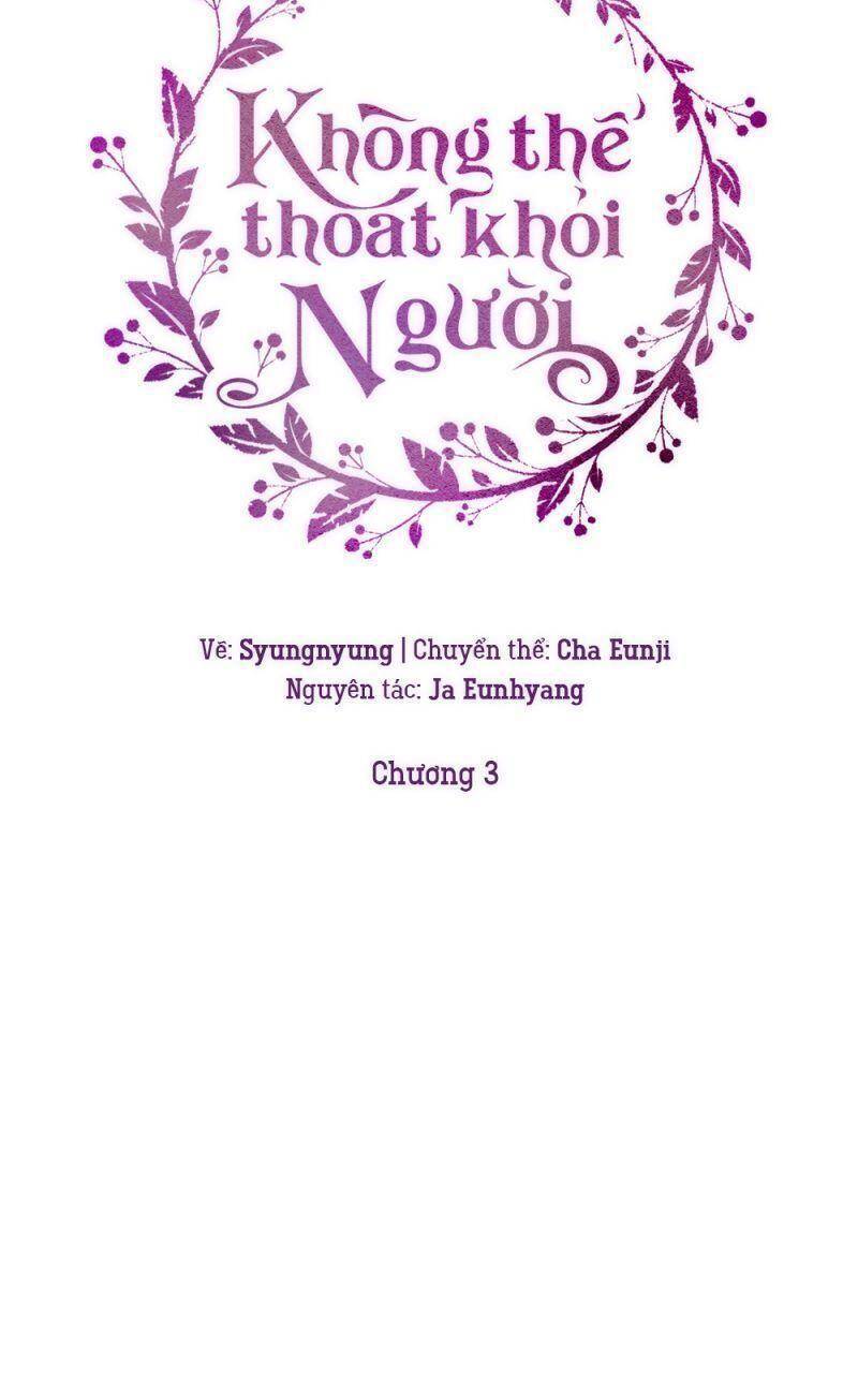 Không Thể Thoát Khỏi Người - Chương 3